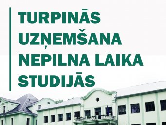 Turpinās uzņemšana nepilna laika studiju programmās!