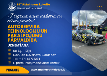 Nāc studēt "Autoservisa tehnoloģiju un pakalpojumu pārvaldību" LBTU Malnavas koledžā!