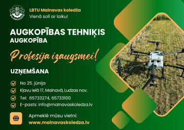 Apgūsti Augkopības tehniķa profesiju LBTU Malnavas koledžā