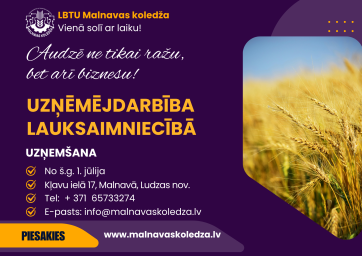 ​Nāc studēt "Uzņēmējdarbību lauksaimniecībā" LBTU Malnavas koledžā!